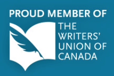 Proud Member of The Writers’ Union of Canada